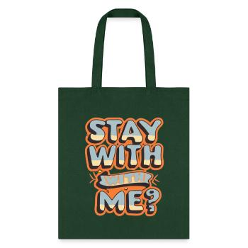 A sweet confession "stay with me?" Cynnes store - Tote Bag - forest green - Front