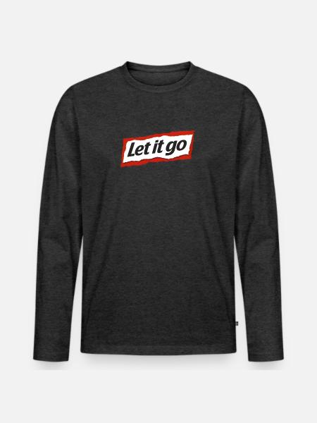 Let it go - Men's Premium Long Sleeve T-Shirt - heather anthracite