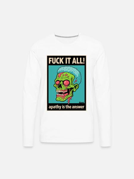 Apathy Skull Graphic with Bold Text - Men's Premium Long Sleeve T-Shirt - white