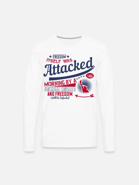 Freedom Morning Attacked Graphic - Men's Premium Long Sleeve T-Shirt - white