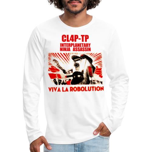 Claptrap Viva la Robolution - Men's Premium Long Sleeve T-Shirt