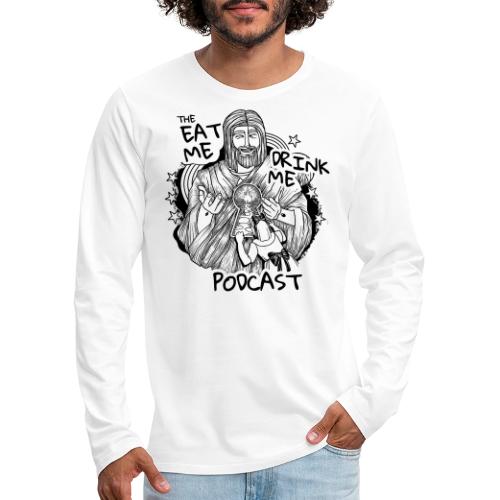 Eat Me Drink Me Podcast revamped logo - Men's Premium Long Sleeve T-Shirt