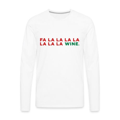 Wine Funny Christmas Party Song - Men's Premium Long Sleeve T-Shirt