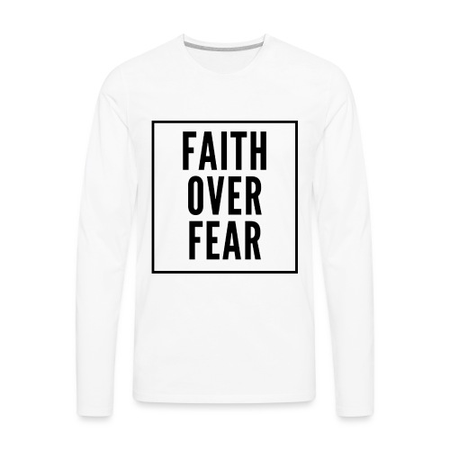 Faithoverfearblack - Men's Premium Long Sleeve T-Shirt