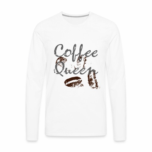 coffee queen beans grunge - Men's Premium Long Sleeve T-Shirt