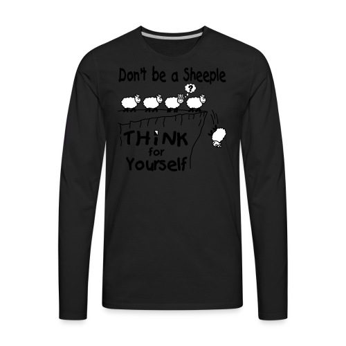 Think For Yourself - Men's Premium Long Sleeve T-Shirt