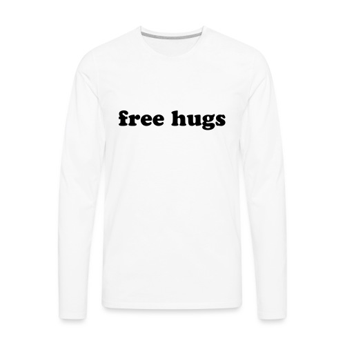 Free Hugs Quote - Men's Premium Long Sleeve T-Shirt