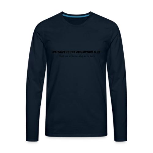 Welcome to the Assumption Club - Men's Premium Long Sleeve T-Shirt