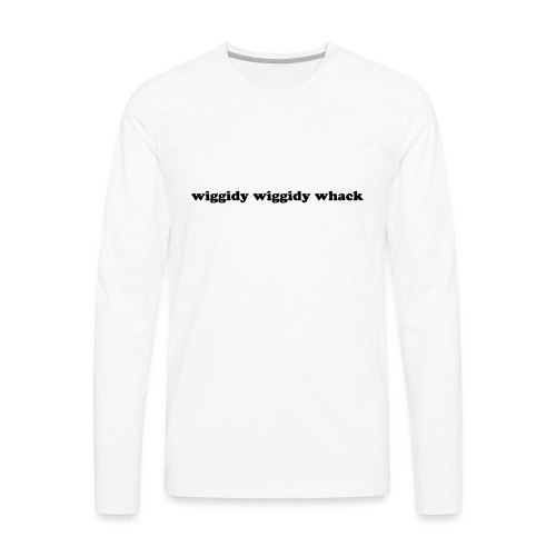 Wiggidy Whack - Men's Premium Long Sleeve T-Shirt