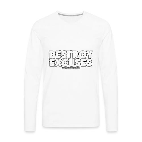 Destroy Excuses - Men's Premium Long Sleeve T-Shirt