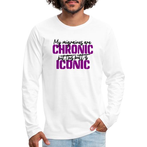 migraine chronic butt for light - Men's Premium Long Sleeve T-Shirt
