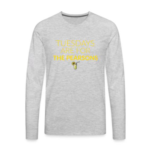 TUESDAYS ARE FOR THE PEAR - Men's Premium Long Sleeve T-Shirt