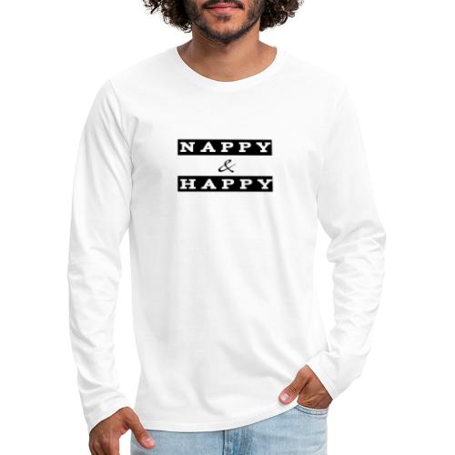Nappy and Happy - Men's Premium Long Sleeve T-Shirt