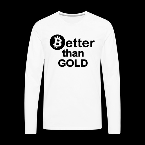 (B)etter than Gold - Men's Premium Long Sleeve T-Shirt