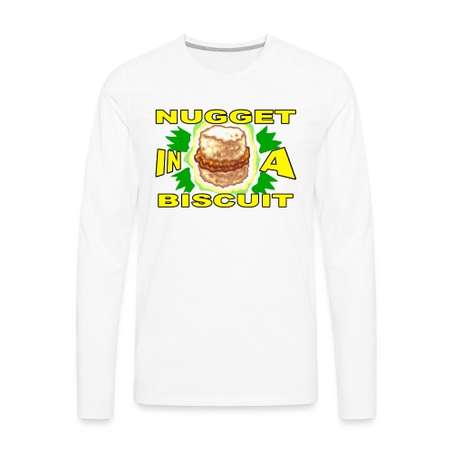 NUGGET in a BISCUIT - Men's Premium Long Sleeve T-Shirt