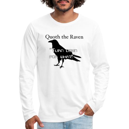 Quoth the Raven - Men's Premium Long Sleeve T-Shirt