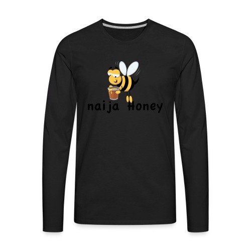 naija honey... - Men's Premium Long Sleeve T-Shirt