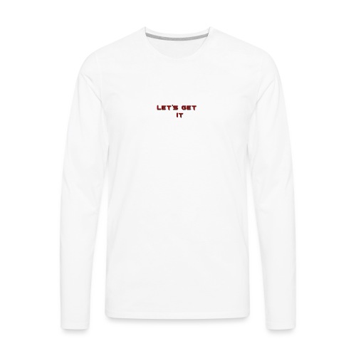 Let's Get It - Men's Premium Long Sleeve T-Shirt