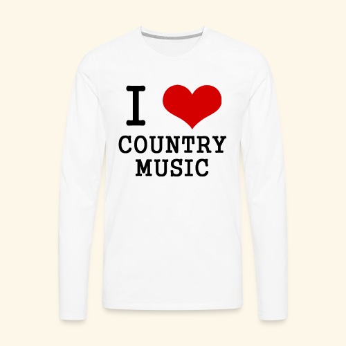 I love country music - Men's Premium Long Sleeve T-Shirt