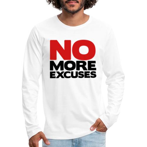 No More Excuses - Men's Premium Long Sleeve T-Shirt