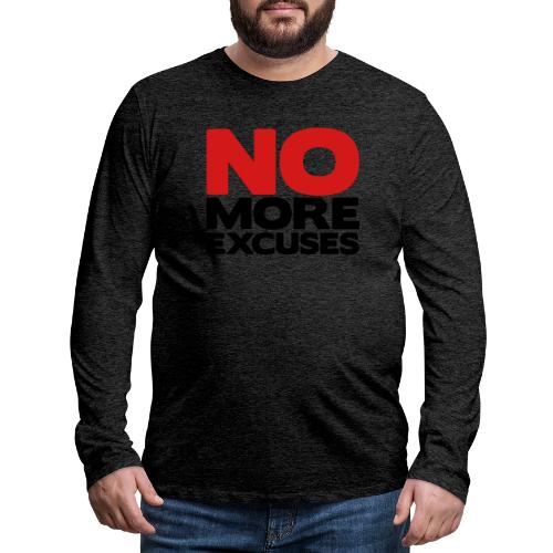 No More Excuses - Men's Premium Long Sleeve T-Shirt