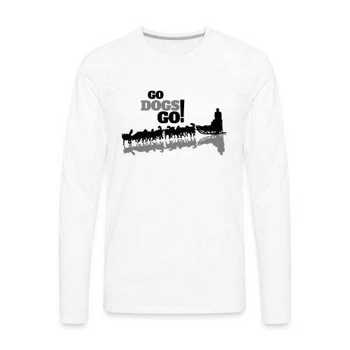 Go Dogs Go Sled Schroeder Mushing - Men's Premium Long Sleeve T-Shirt