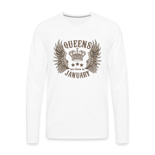 Queens are born in January - Men's Premium Long Sleeve T-Shirt
