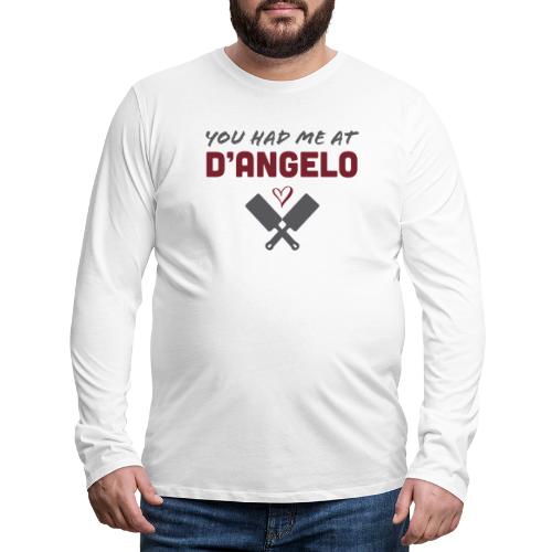 You Had Me at D'Angelo - Men's Premium Long Sleeve T-Shirt