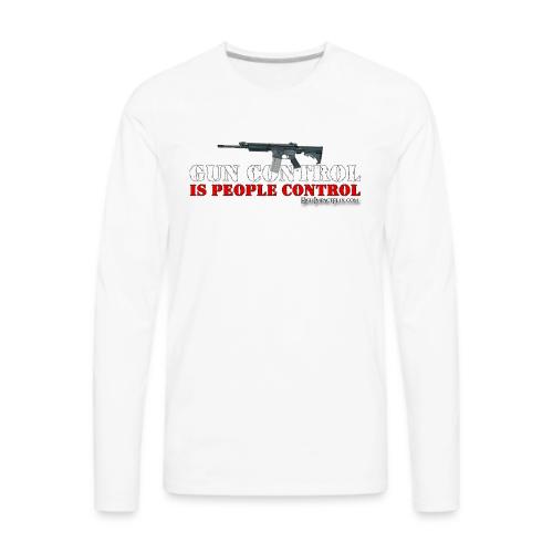 Gun Control IS People Control - Men's Premium Long Sleeve T-Shirt