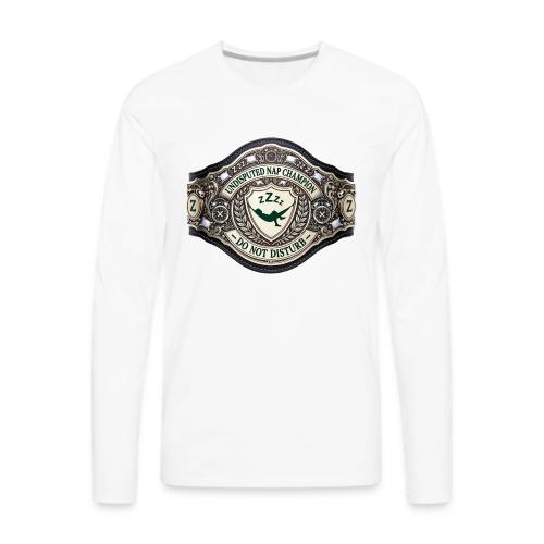 Nap Champion Belt T Shirt - Men's Premium Long Sleeve T-Shirt