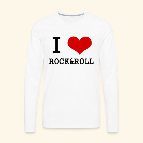 I love rock and roll - Men's Premium Long Sleeve T-Shirt