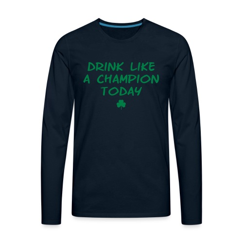 Drink Like A Champion Shamrock - Men's Premium Long Sleeve T-Shirt
