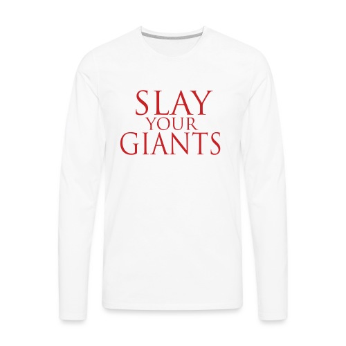 slay your giants - Men's Premium Long Sleeve T-Shirt