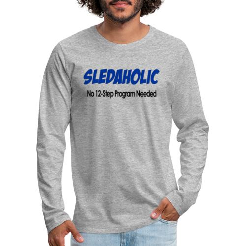 Sledaholic 12 Step Program - Men's Premium Long Sleeve T-Shirt