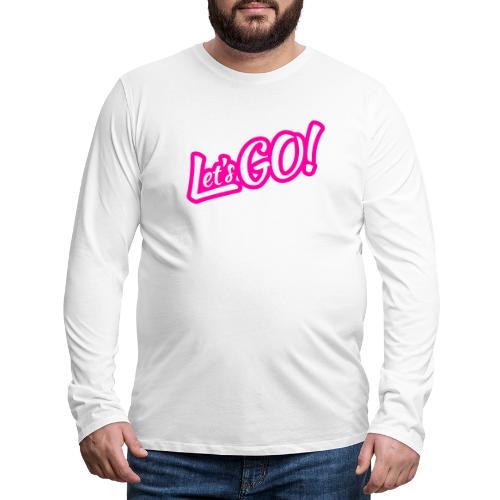 Let's GO! | Simple Minimal Hot Pink Design - Men's Premium Long Sleeve T-Shirt