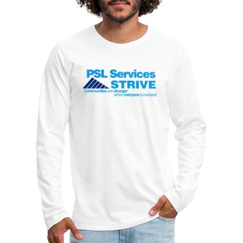 PSL Services/STRIVE - Men's Premium Long Sleeve T-Shirt
