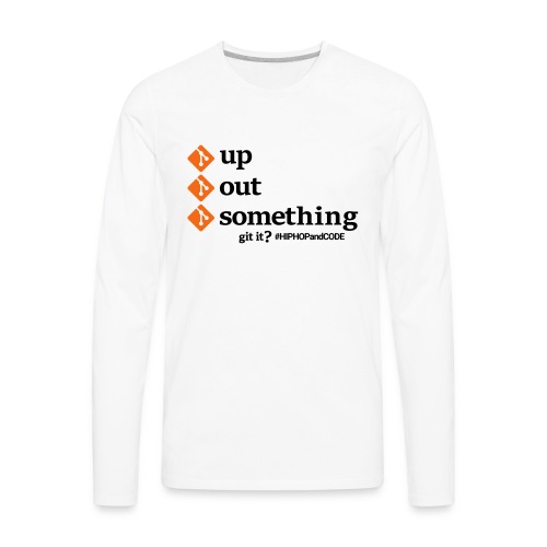gitupgitoutgitsomething-s - Men's Premium Long Sleeve T-Shirt