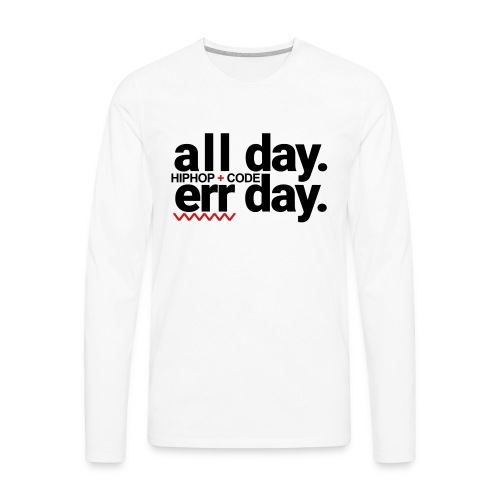 alldayerrday-2color - Men's Premium Long Sleeve T-Shirt