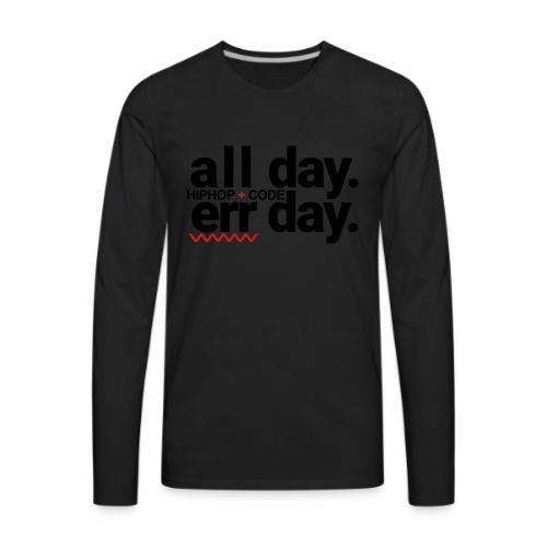 alldayerrday-2color - Men's Premium Long Sleeve T-Shirt