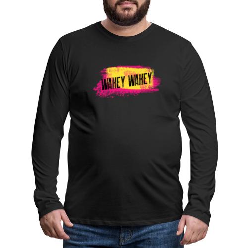 Are You Awake Yet? It's Time..... - Men's Premium Long Sleeve T-Shirt
