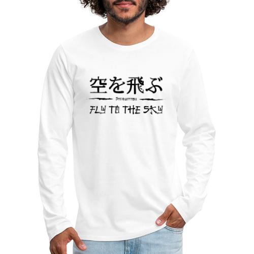 FLY TO THE SKY - Men's Premium Long Sleeve T-Shirt