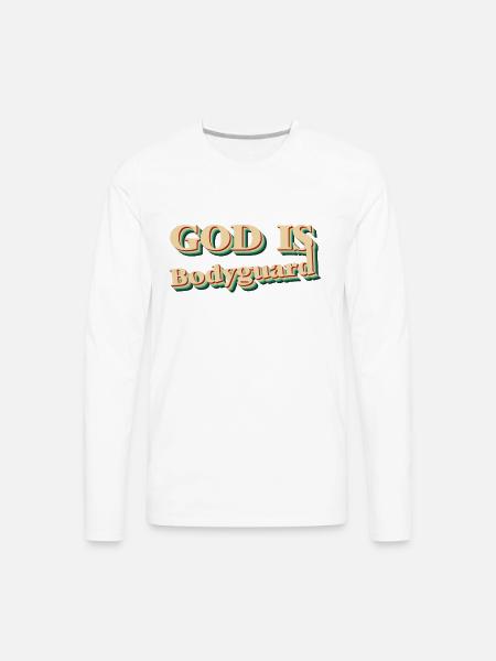 GOD IS BODYGUARD - Men's Premium Long Sleeve T-Shirt - white