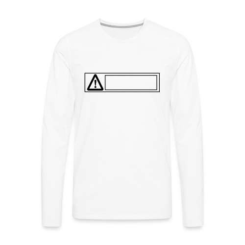 warning sign - Men's Premium Long Sleeve T-Shirt