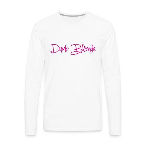 dumb blonde - Men's Premium Long Sleeve T-Shirt