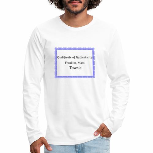 Franklin Mass townie certificate of authenticity - Men's Premium Long Sleeve T-Shirt