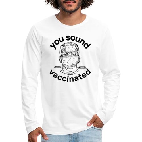 Be Very Frank - Men's Premium Long Sleeve T-Shirt