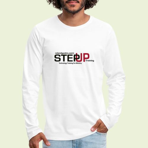 Step Up Logo - Men's Premium Long Sleeve T-Shirt