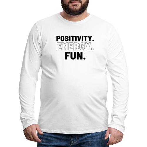 Positivity Energy and Fun Lite - Men's Premium Long Sleeve T-Shirt