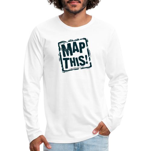 MapThis! Black Stamp Logo - Men's Premium Long Sleeve T-Shirt
