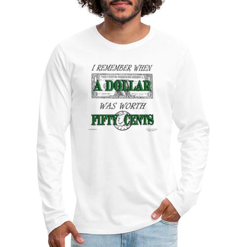 Dollar Front/Back (Light Backgrounds) - Men's Premium Long Sleeve T-Shirt